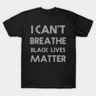 I cant breathe T-Shirt